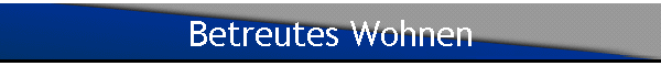 Betreutes Wohnen