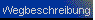 Wegbeschreibung